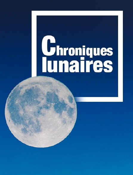 Chroniques lunaires