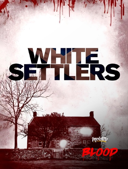 Molotov Channels BLOOD - White Settlers