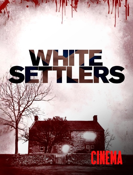 Molotov Channels Cinéma - White Settlers