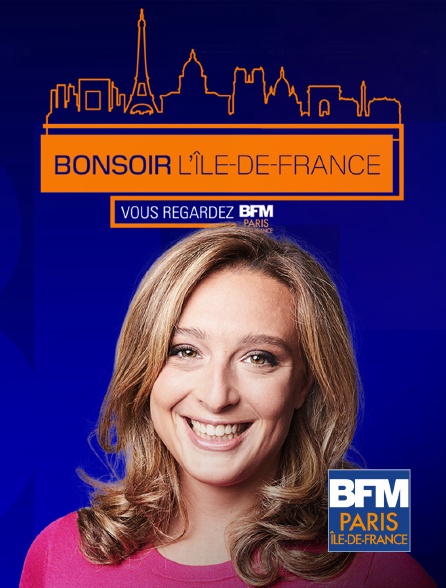 BFM Paris Île-de-France - Bonsoir Paris