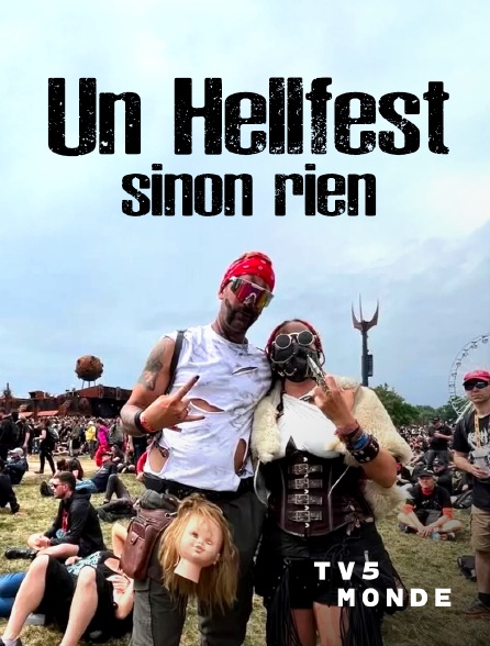 TV5MONDE - Un Hellfest... sinon rien !