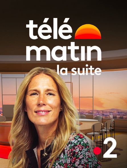 France 2 - Télématin, la suite
