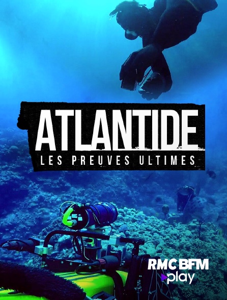 RMC BFM Play - Atlantide : les preuves ultimes