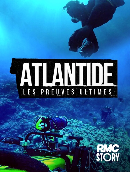 RMC Story - Atlantide : les preuves ultimes