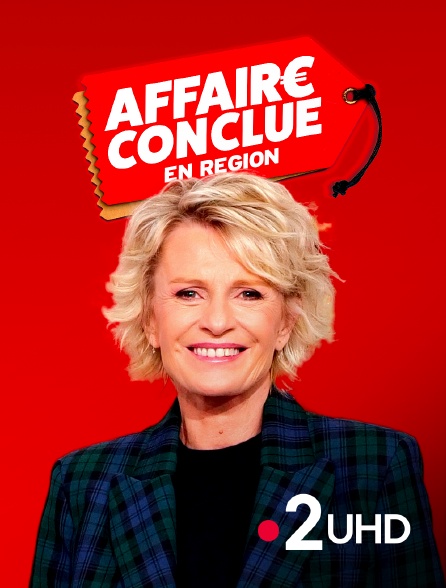 France 2 UHD - Affaire conclue en région