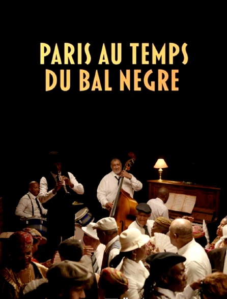 Paris au temps du Bal Nègre