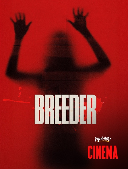 Molotov Channels Cinéma - Breeder