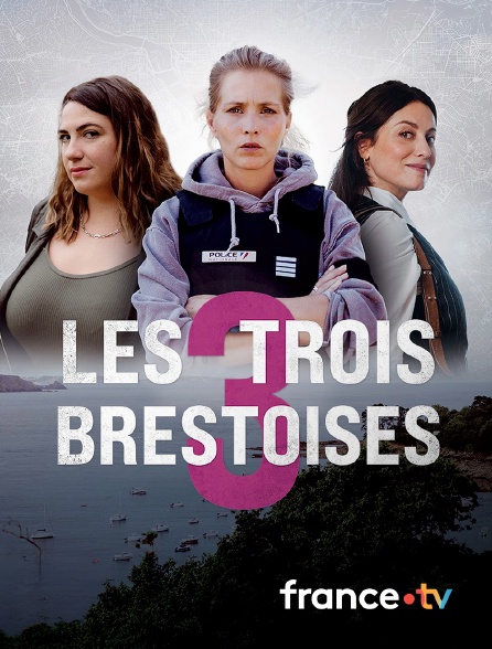 france.tv - Les Trois Brestoises en replay