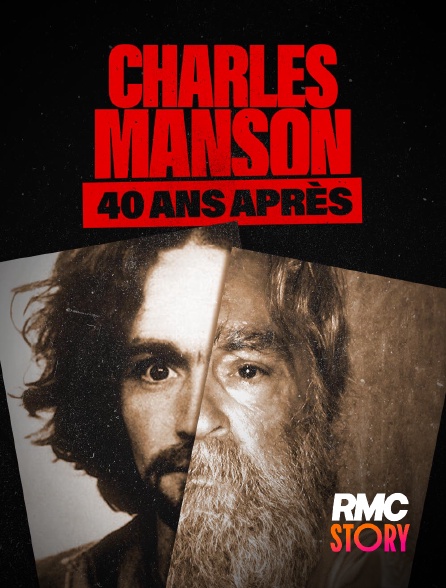 RMC Story - Charles Manson : 40 ans après en replay