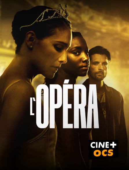 CINÉ Cinéma - L'Opéra