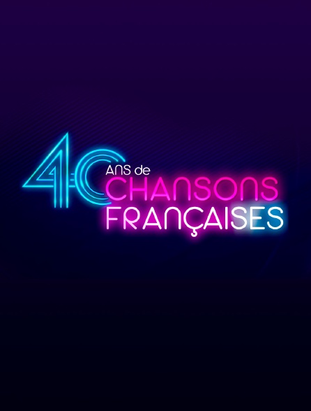 40 ans de chansons françaises