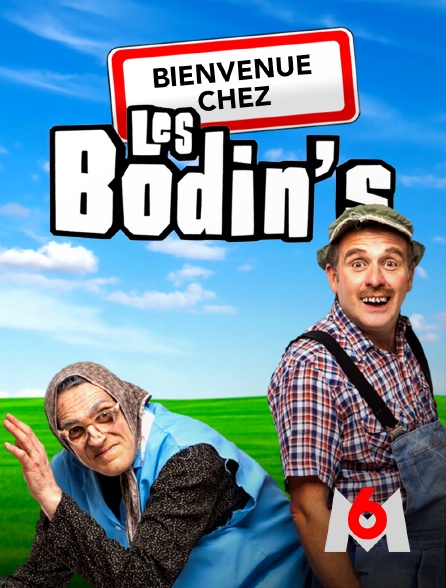 M6 - Bienvenue chez les Bodin's