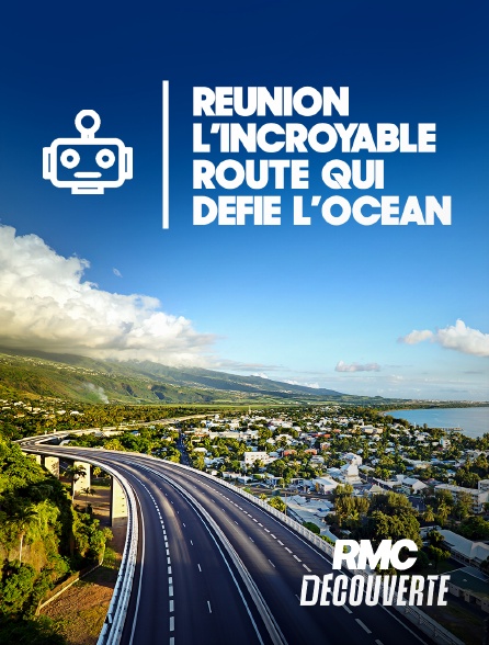 RMC Découverte - Réunion : l'incroyable route qui défie l'océan