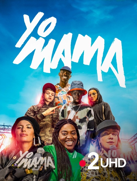 France 2 UHD - Yo Mama