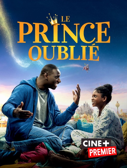 Ciné+ Premier - Le prince oublié