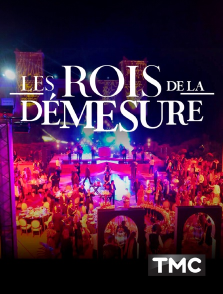 TMC - Les rois de la démesure