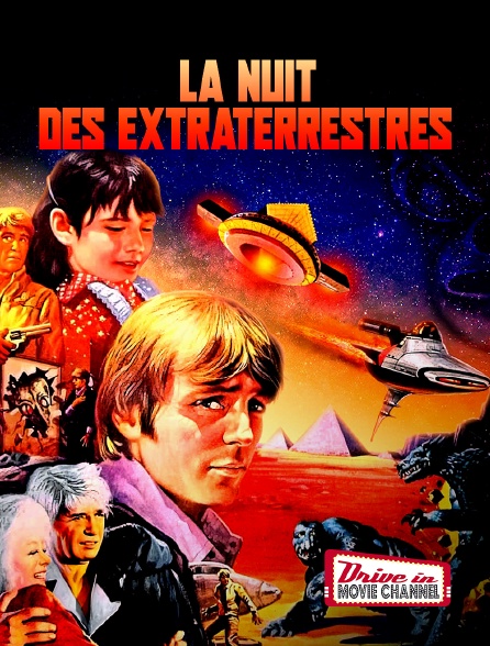 Drive-in Movie Channel - La nuit des extraterrestres