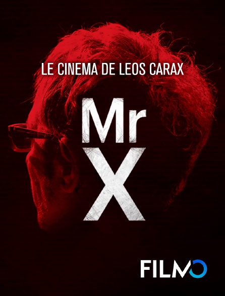 FilmoTV - Mr. X - Le Cinéma de Leos Carax
