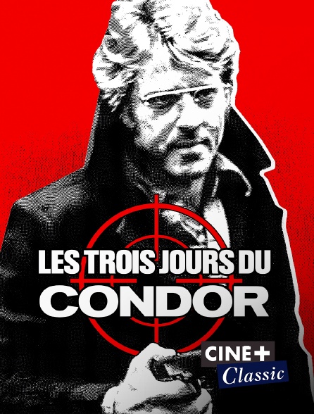 Ciné+ Classic - Les trois jours du Condor