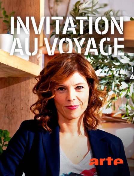 Arte - Invitation au voyage