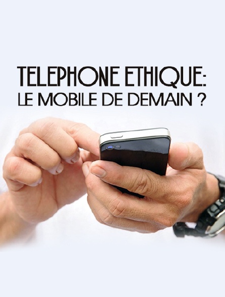 Téléphone éthique : le mobile de demain ?