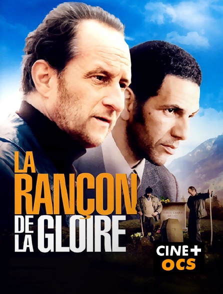 CINÉ Cinéma - La rançon de la gloire