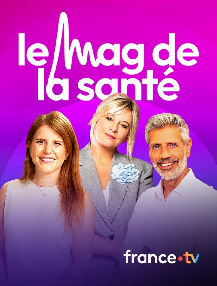 france.tv - Le Mag de la santé