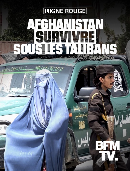 BFMTV - Afghanistan : survivre sous les talibans