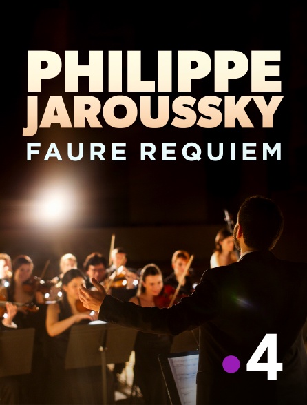 France 4 - Philippe Jaroussky : Fauré Requiem