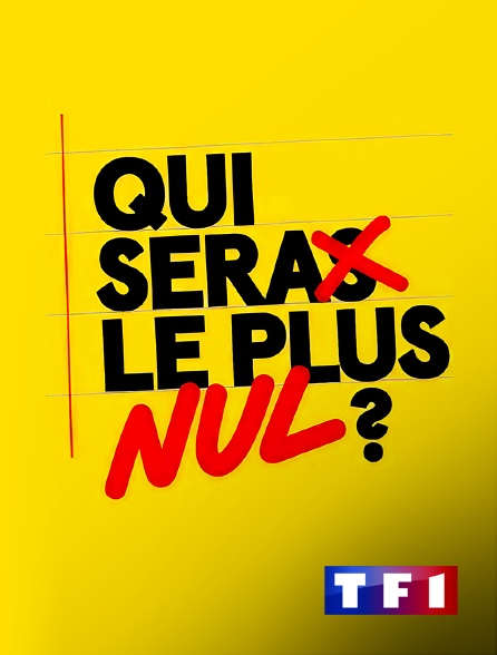 TF1 - Qui sera le plus nul ? en replay