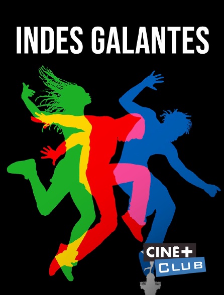 Ciné+ Club - Indes galantes