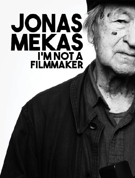 Jonas Mekas, I'm not a Filmmaker