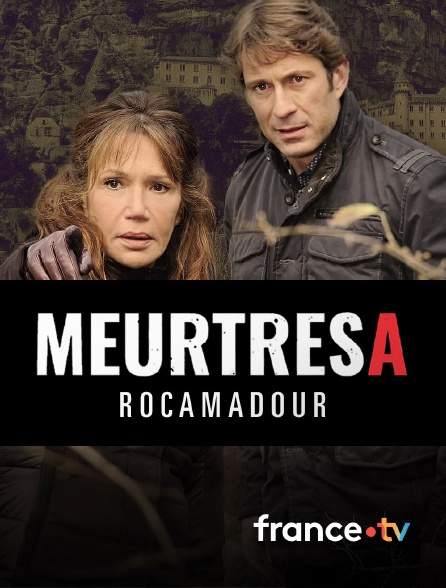 france.tv - Meurtres à Rocamadour en replay