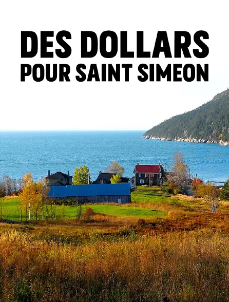 Des dollars pour Saint Siméon