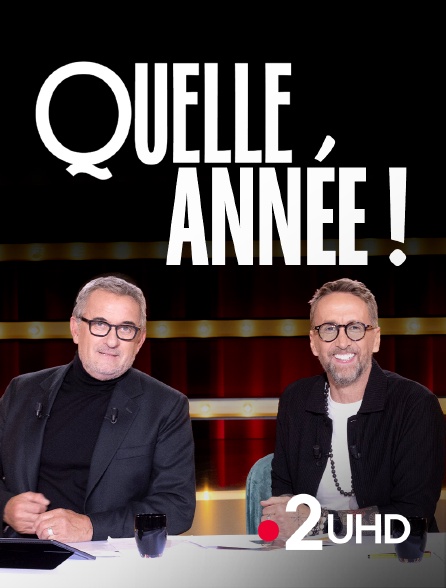 France 2 UHD - Quelle année !