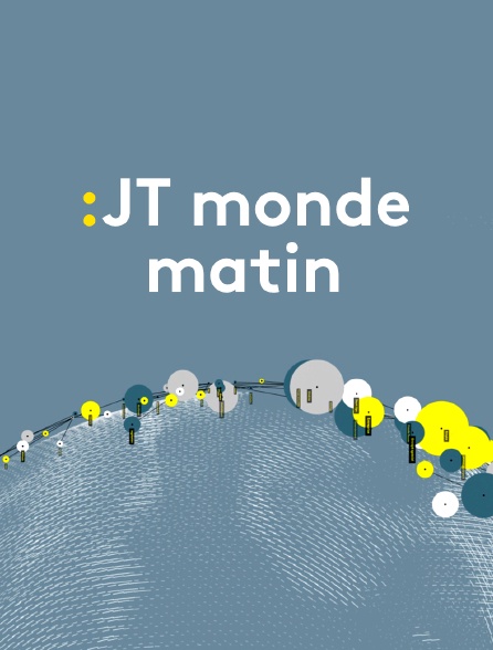 JT monde matin