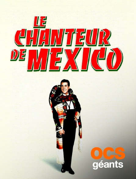 OCS Géants - Le chanteur de mexico