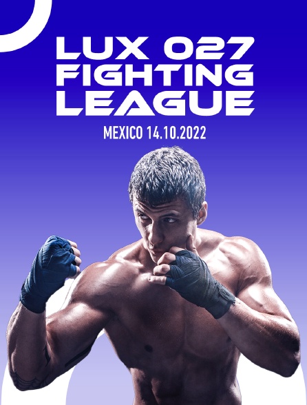 Lux 027 Fighting League, Mexico 14.10.2022