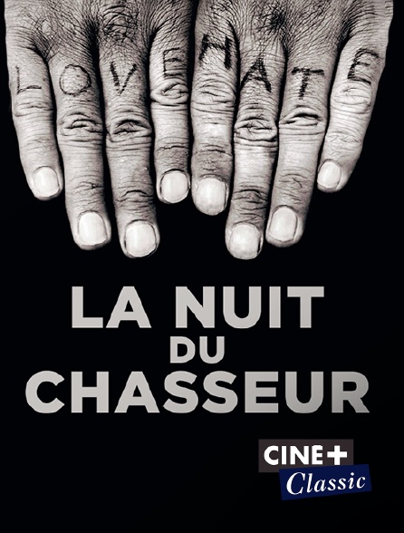 Ciné+ Classic - La nuit du chasseur