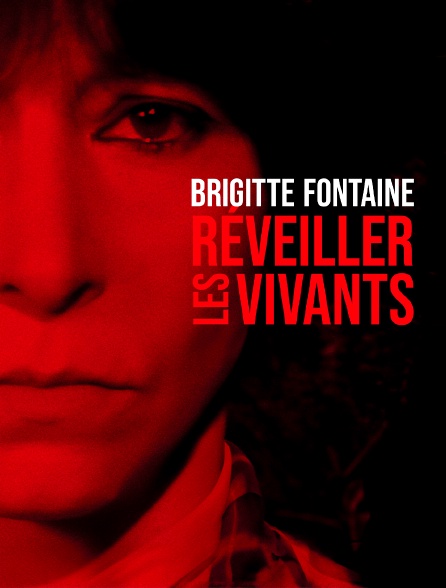 Brigitte Fontaine, réveiller les vivants