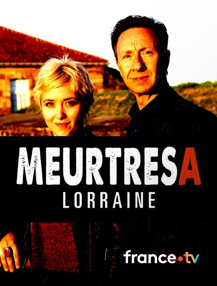 france.tv - Meurtres en Lorraine