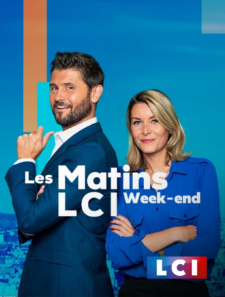 LCI - La Chaîne Info - Les matins LCI week-end