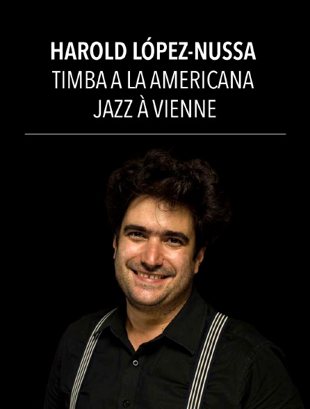 Harold López-Nussa : Timba a la Americana - Jazz à Vienne