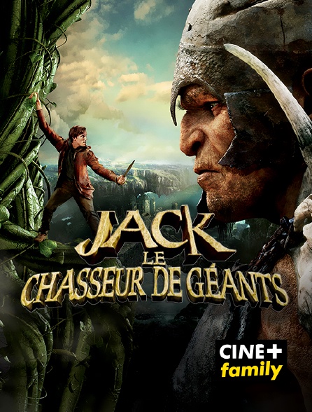 CINE+ Family - Jack le chasseur de géants