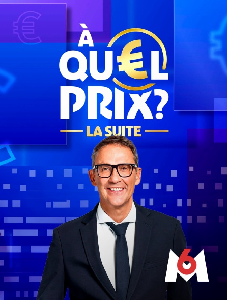 M6 - A quel prix, la suite