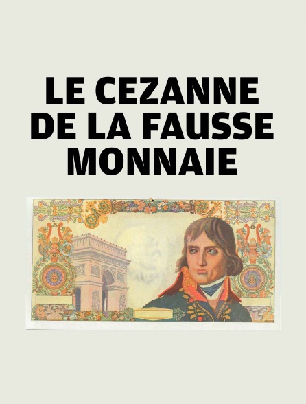 Le Cézanne de la fausse monnaie
