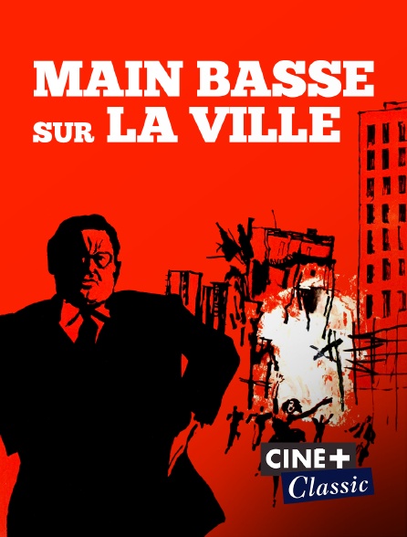 Ciné+ Classic - Main basse sur la ville