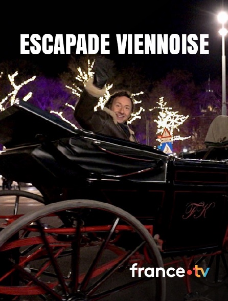 france.tv - Escapade viennoise en replay