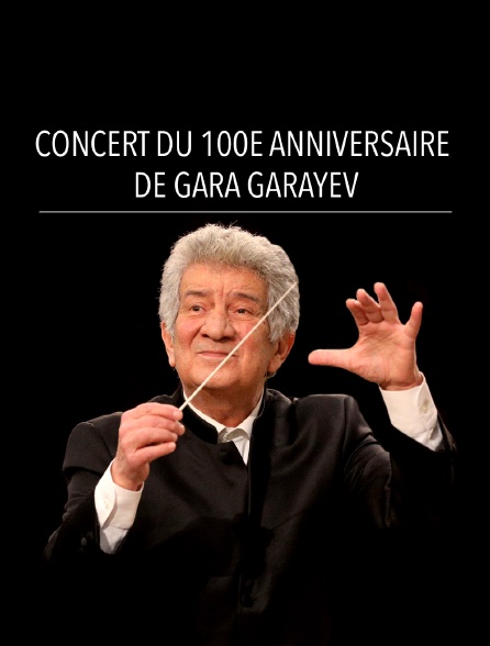 Concert du 100e anniversaire de Gara Garayev