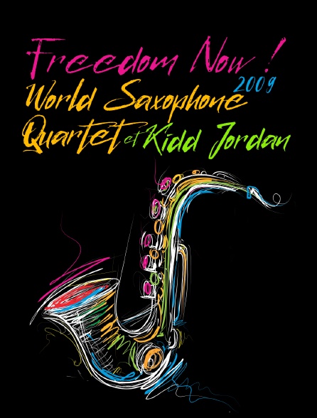 Freedom Now ! 2009 : World Saxophone Quartet et Kidd Jordan